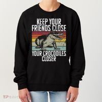 Keep Your Friends Close Your Crocodiles Closer Crocodile Women's Sweatshirt thumb 0