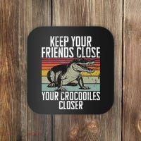 Keep Your Friends Close Your Crocodiles Closer Crocodile Coaster thumb 0