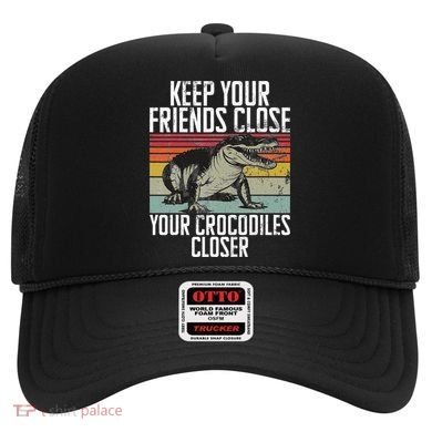 Keep Your Friends Close Your Crocodiles Closer Crocodile Hat