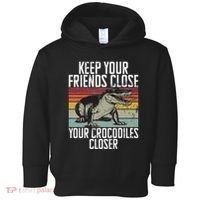 Keep Your Friends Close Your Crocodiles Closer Crocodile Toddler Hoodie thumb 0