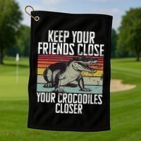 Keep Your Friends Close Your Crocodiles Closer Crocodile Golf Towel thumb 1
