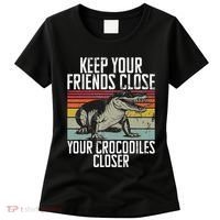 Keep Your Friends Close Your Crocodiles Closer Crocodile Women's T-Shirt thumb 0