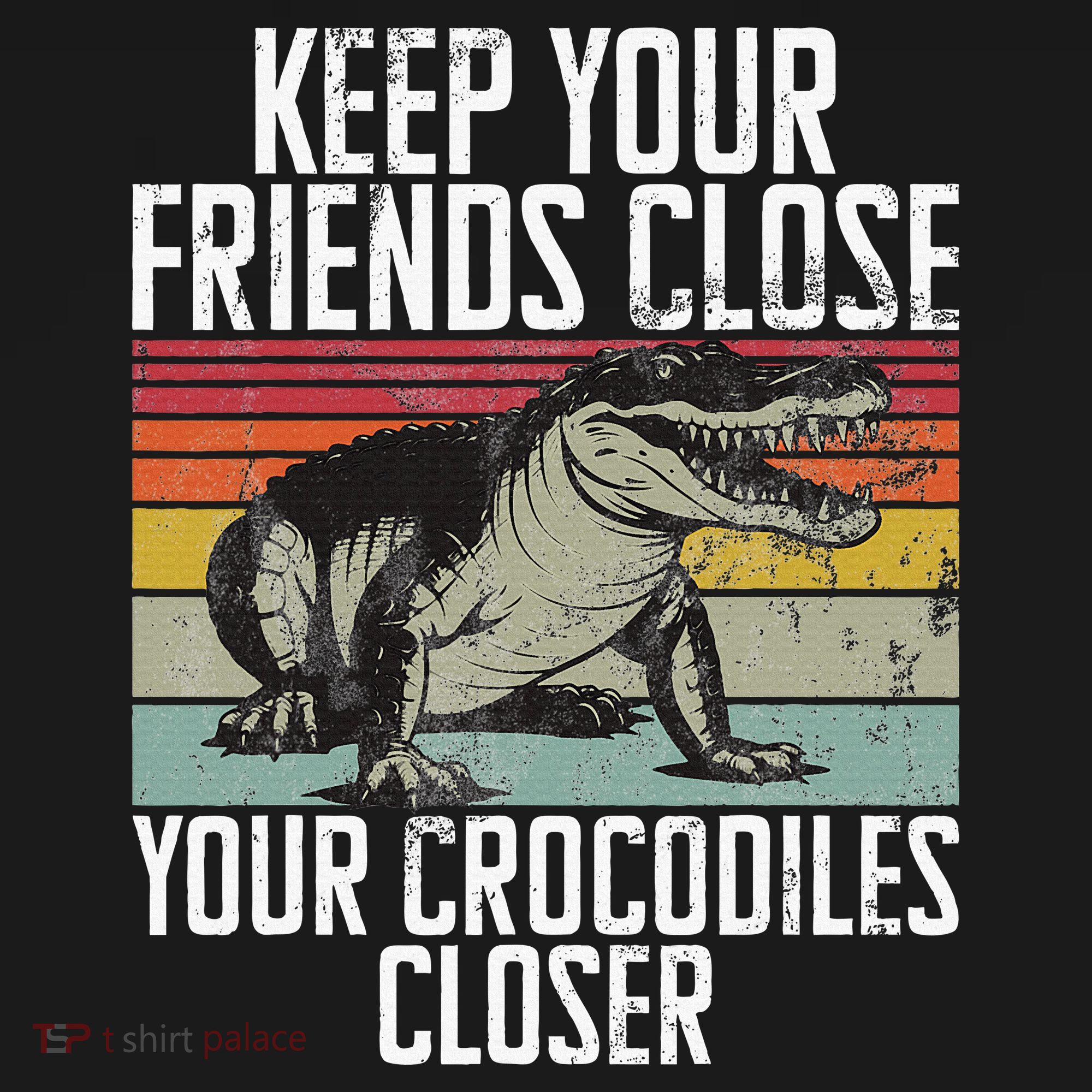 Keep Your Friends Close Your Crocodiles Closer Crocodile Kids Sweatshirt