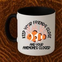 Keep Your Friends Close And Your Anemones Closer Coffee Mug thumb 2