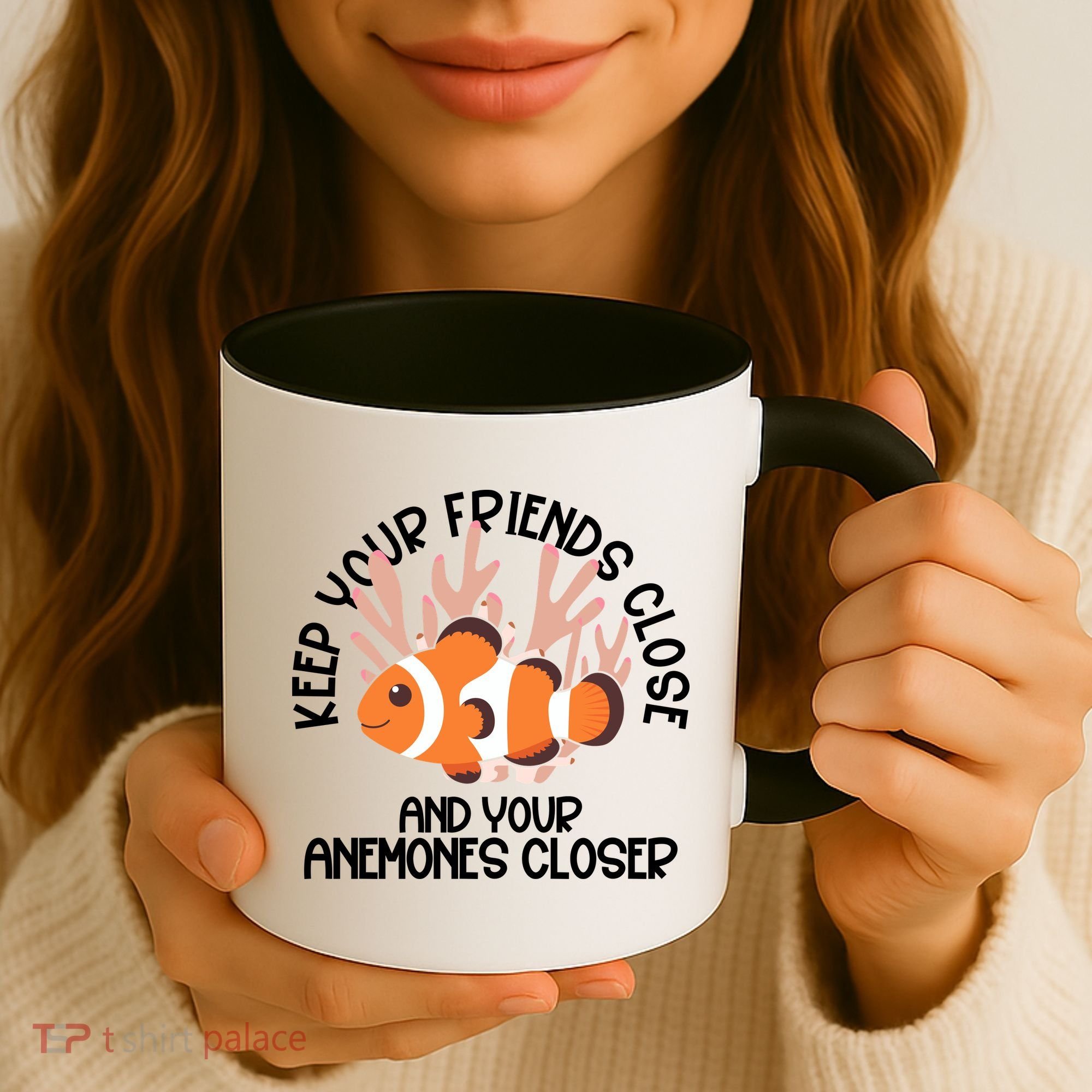 Keep Your Friends Close And Your Anemones Closer Coffee Mug