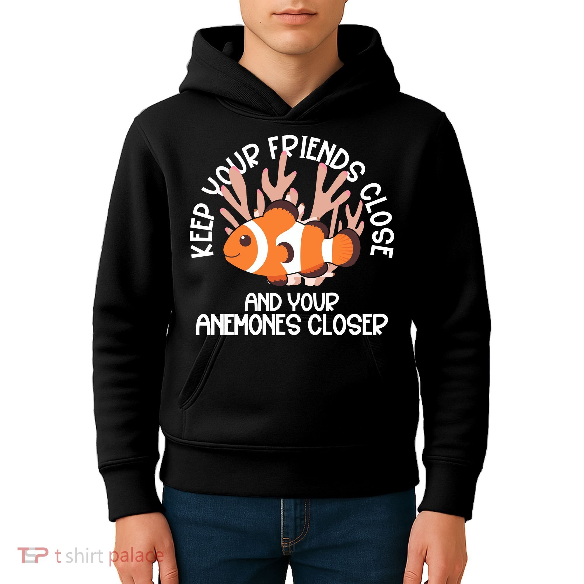 Keep Your Friends Close And Your Anemones Closer Kids Hoodie
