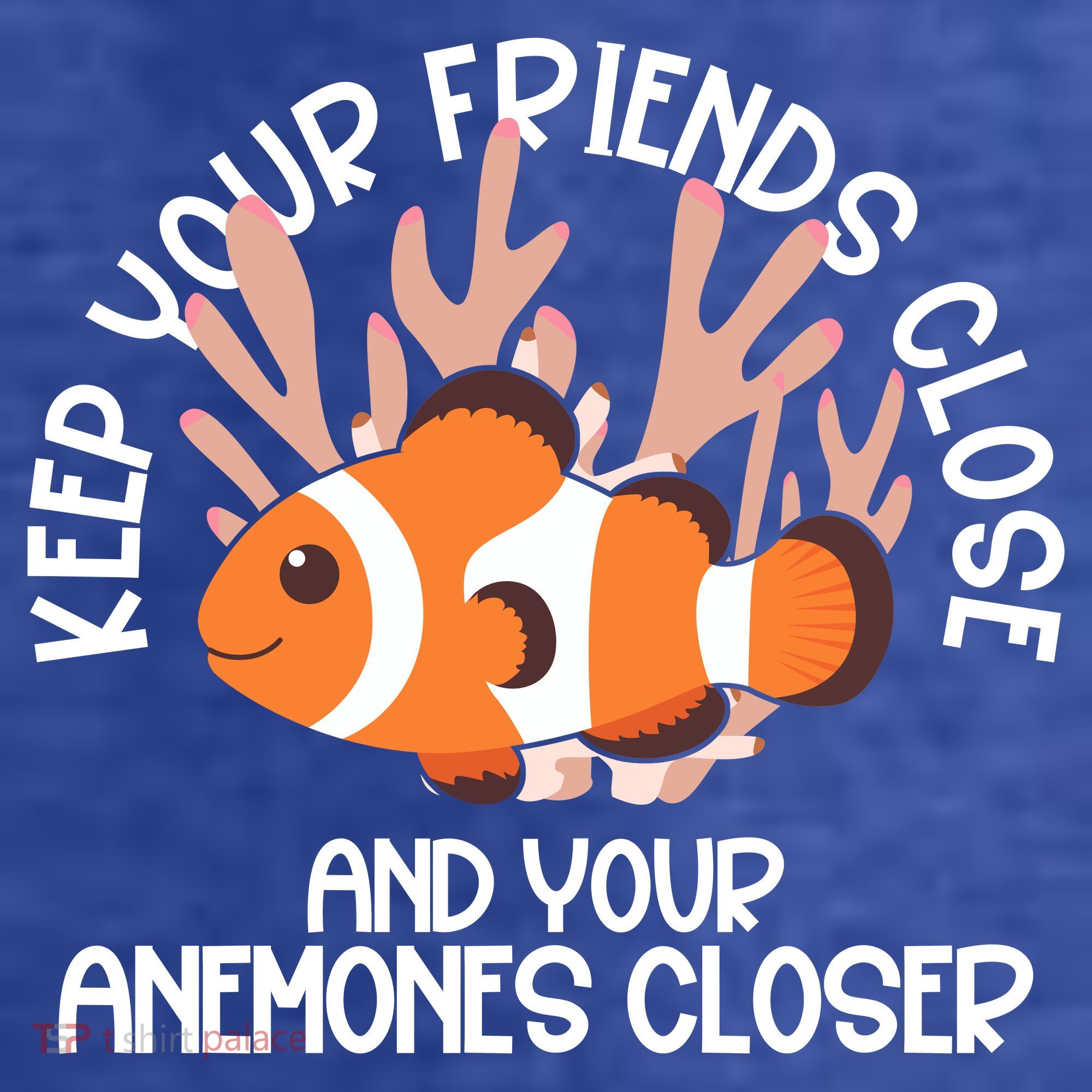 Keep Your Friends Close And Your Anemones Closer Women's Hoodie