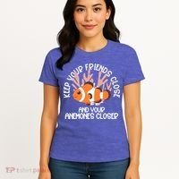Keep Your Friends Close And Your Anemones Closer Women's T-Shirt thumb 4