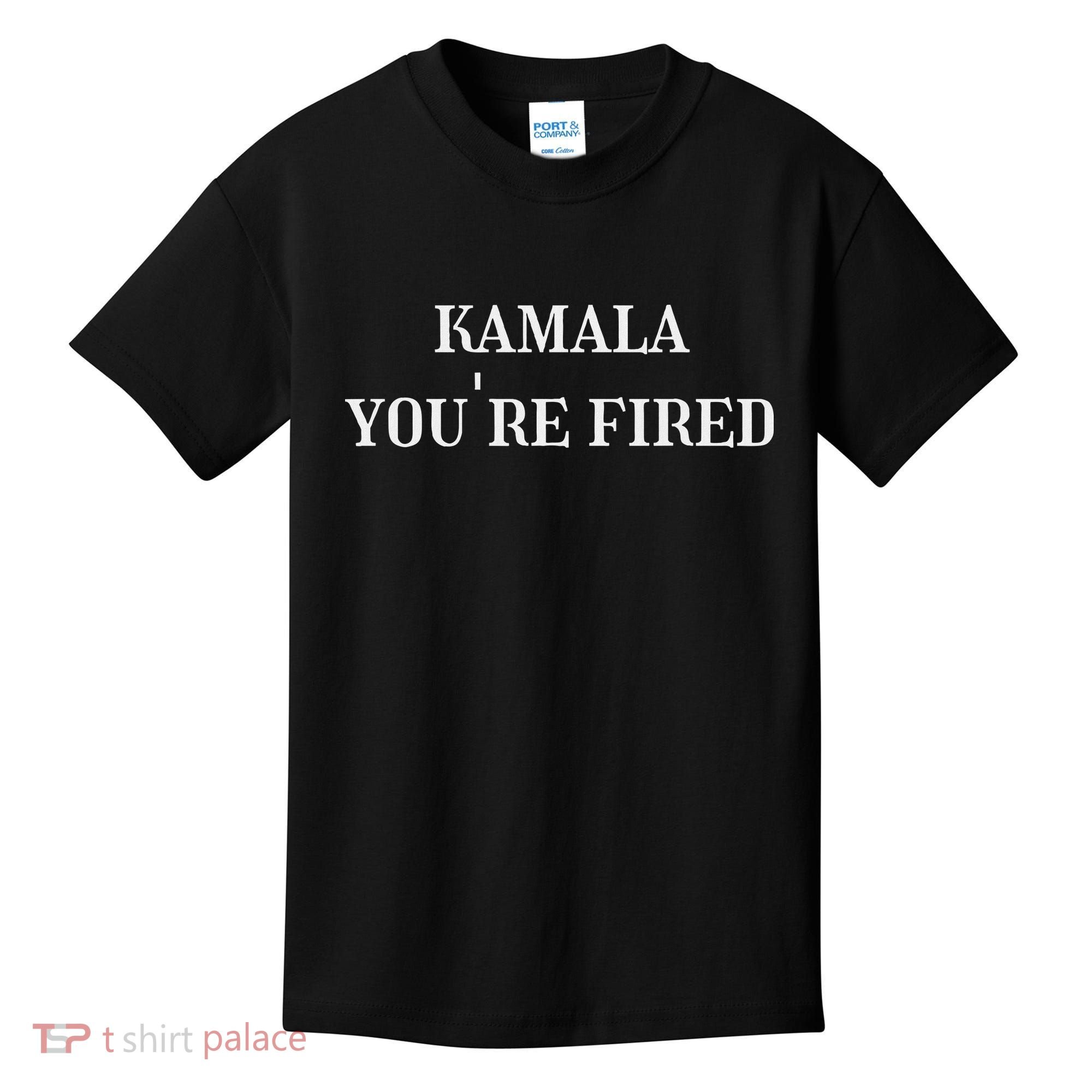 Kamala YouRe Fired Funny Text Kids T-Shirt