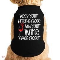 Keep Your Friends Close Your Wine Glass Closer Wine Lover Doggie Tank thumb 0