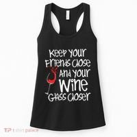 Keep Your Friends Close Your Wine Glass Closer Wine Lover Women's Tank Top thumb 0