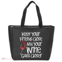 Keep Your Friends Close Your Wine Glass Closer Wine Lover Tote Bag thumb 0