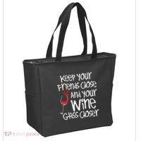 Keep Your Friends Close Your Wine Glass Closer Wine Lover Tote Bag thumb 2