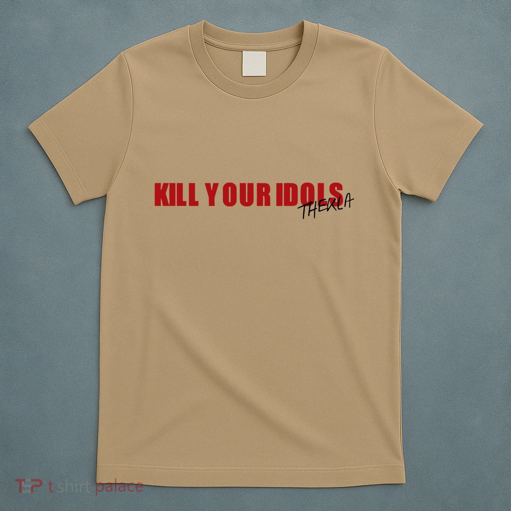 Kill Your Idols Thekla T-Shirt