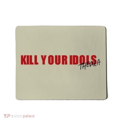 Kill Your Idols Thekla Mousepad