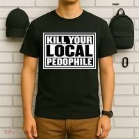 Kill Your Local Pedophile T-Shirt thumb 6