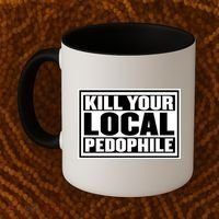Kill Your Local Pedophile Coffee Mug thumb 2