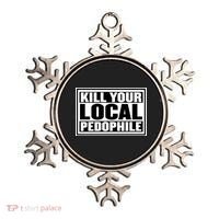 Kill Your Local Pedophile Ornament thumb 0