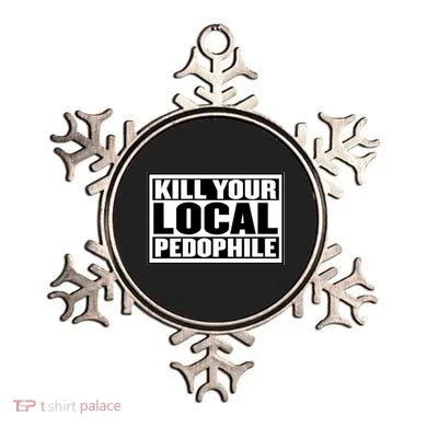 Kill Your Local Pedophile Ornament