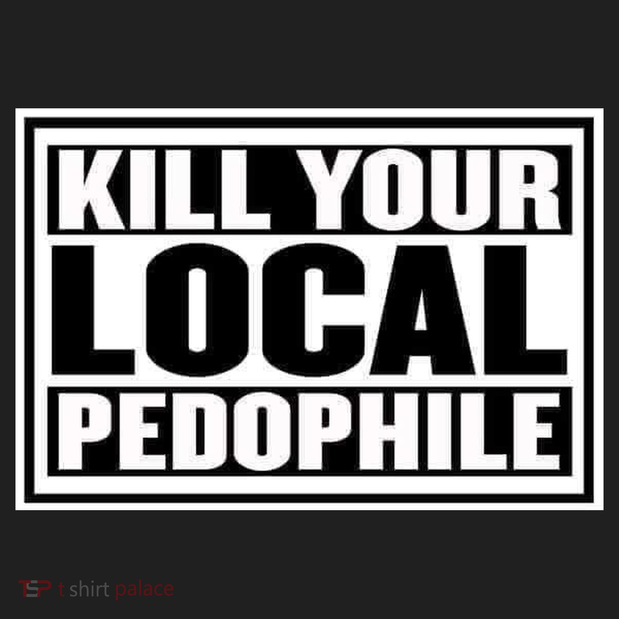 Kill Your Local Pedophile Hat