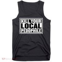 Kill Your Local Pedophile Tank Top thumb 0