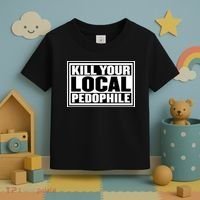 Kill Your Local Pedophile Toddler T-Shirt thumb 3
