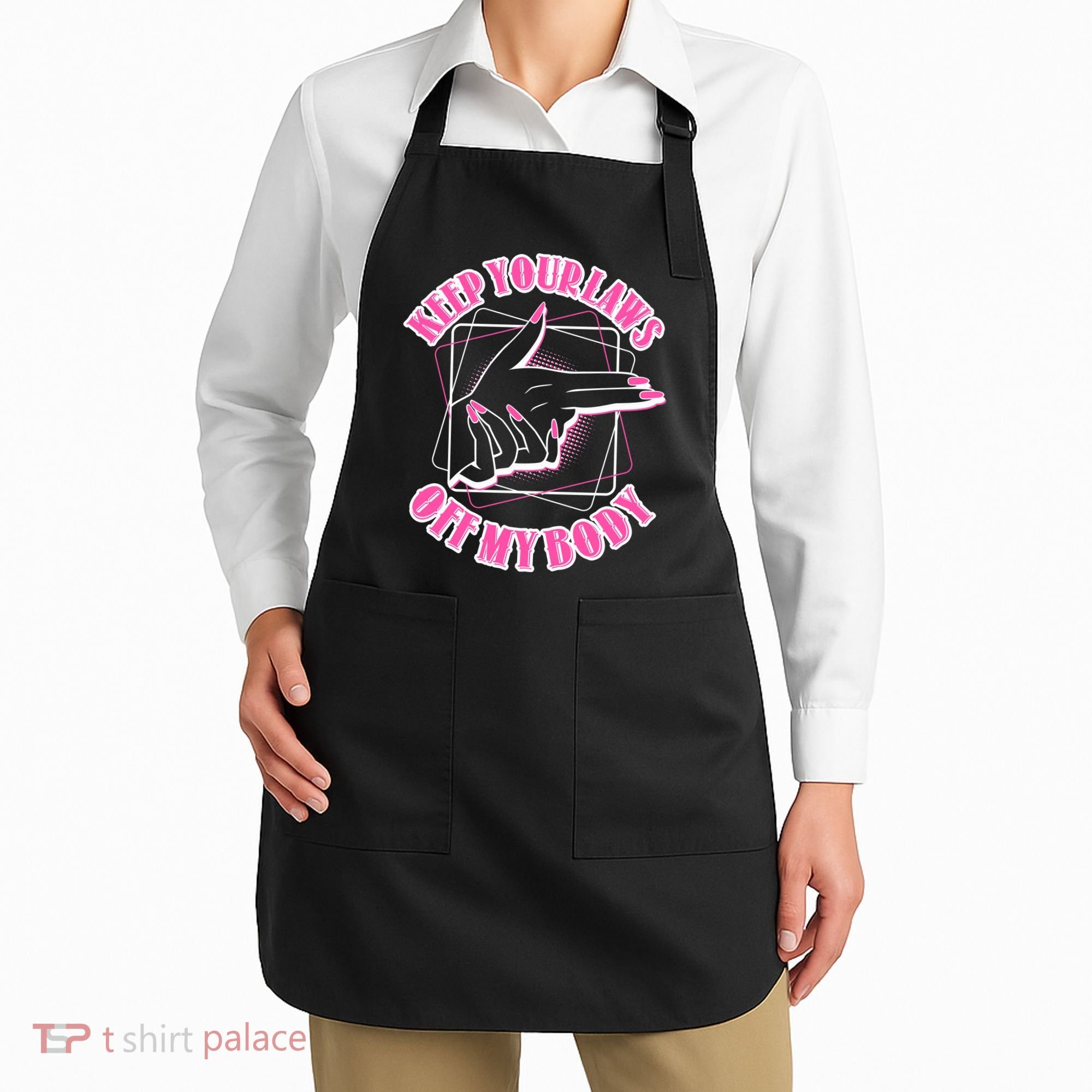 Keep Your Laws Off My Body Pro Roe Apron