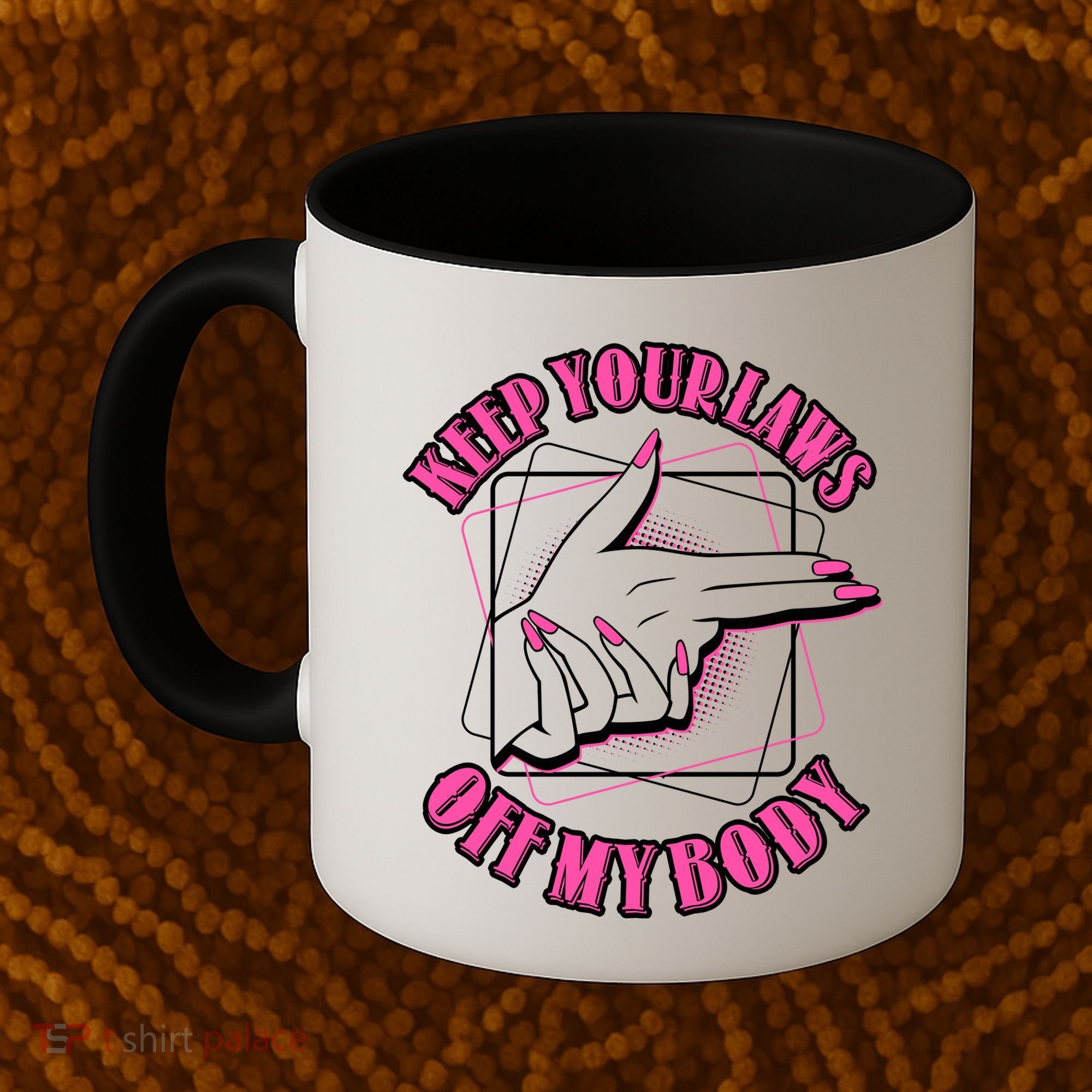 Keep Your Laws Off My Body Pro Roe Coffee Mug