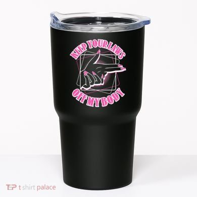 Keep Your Laws Off My Body Pro Roe Tumbler