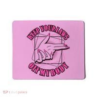 Keep Your Laws Off My Body Pro Roe Mousepad thumb 0