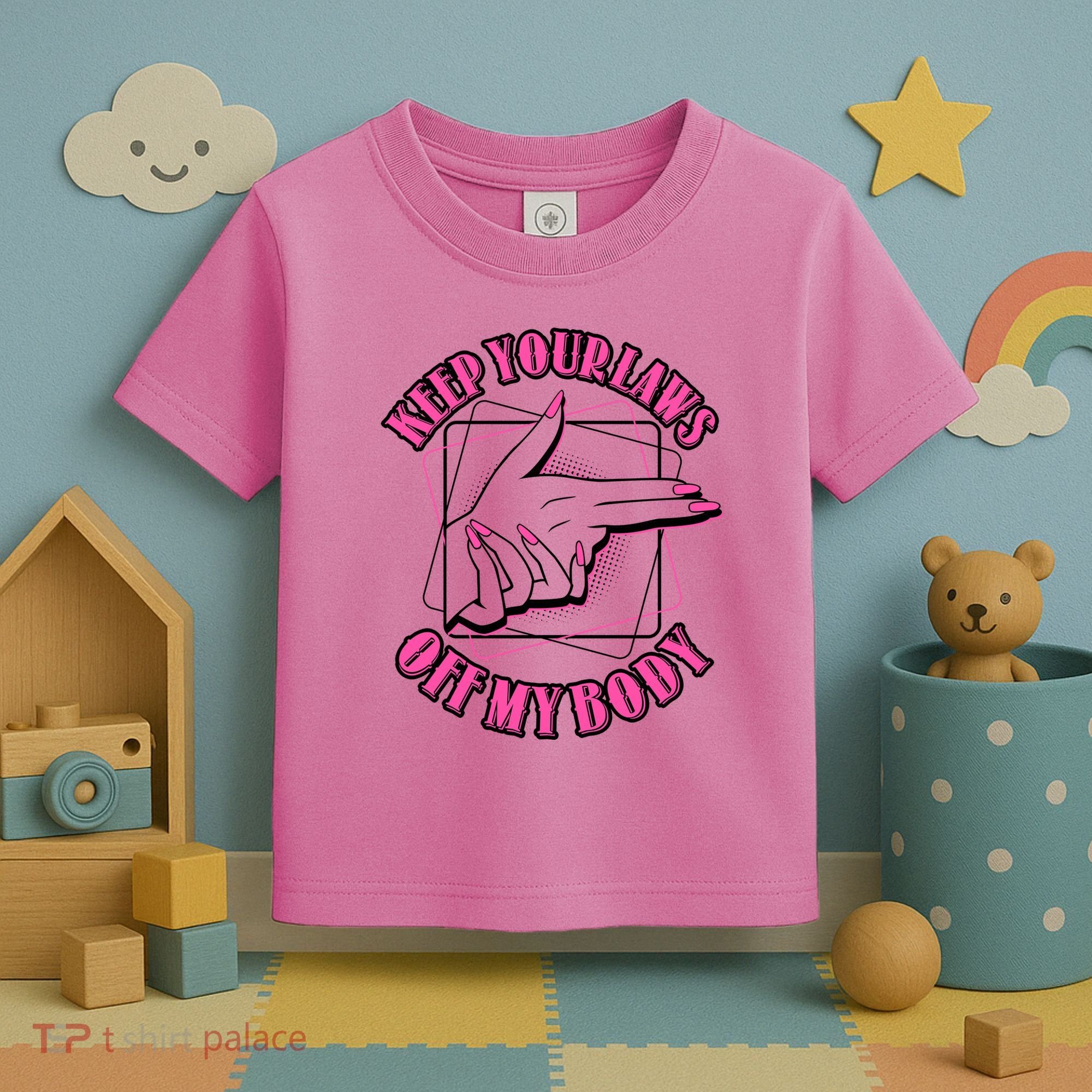Keep Your Laws Off My Body Pro Roe Toddler T-Shirt