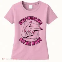 Keep Your Laws Off My Body Pro Roe Women's T-Shirt thumb 0