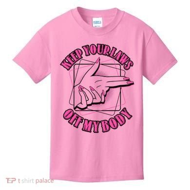 Keep Your Laws Off My Body Pro Roe Kids T-Shirt
