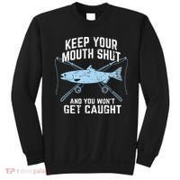 Keep Your Mouth Shut And You Won't Get Caught Fishing Sweatshirt thumb 0