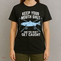 Keep Your Mouth Shut And You Won't Get Caught Fishing T-Shirt thumb 4