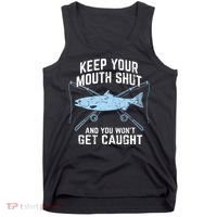 Keep Your Mouth Shut And You Won't Get Caught Fishing Tank Top thumb 0