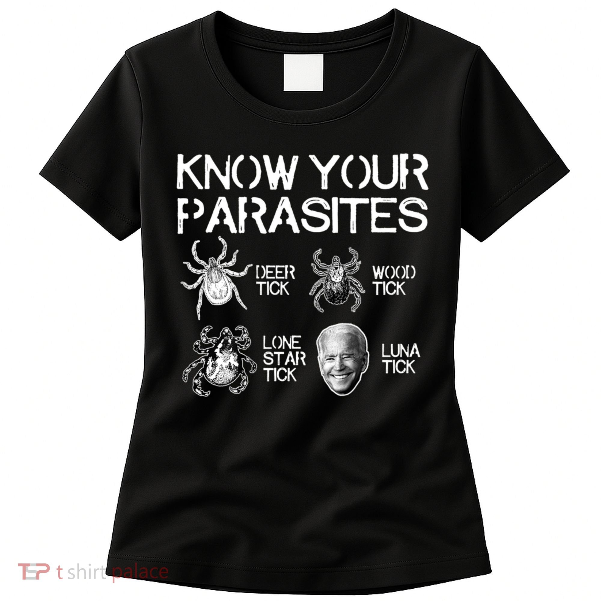 Know Your Parasites Tick Biden Women's T-Shirt