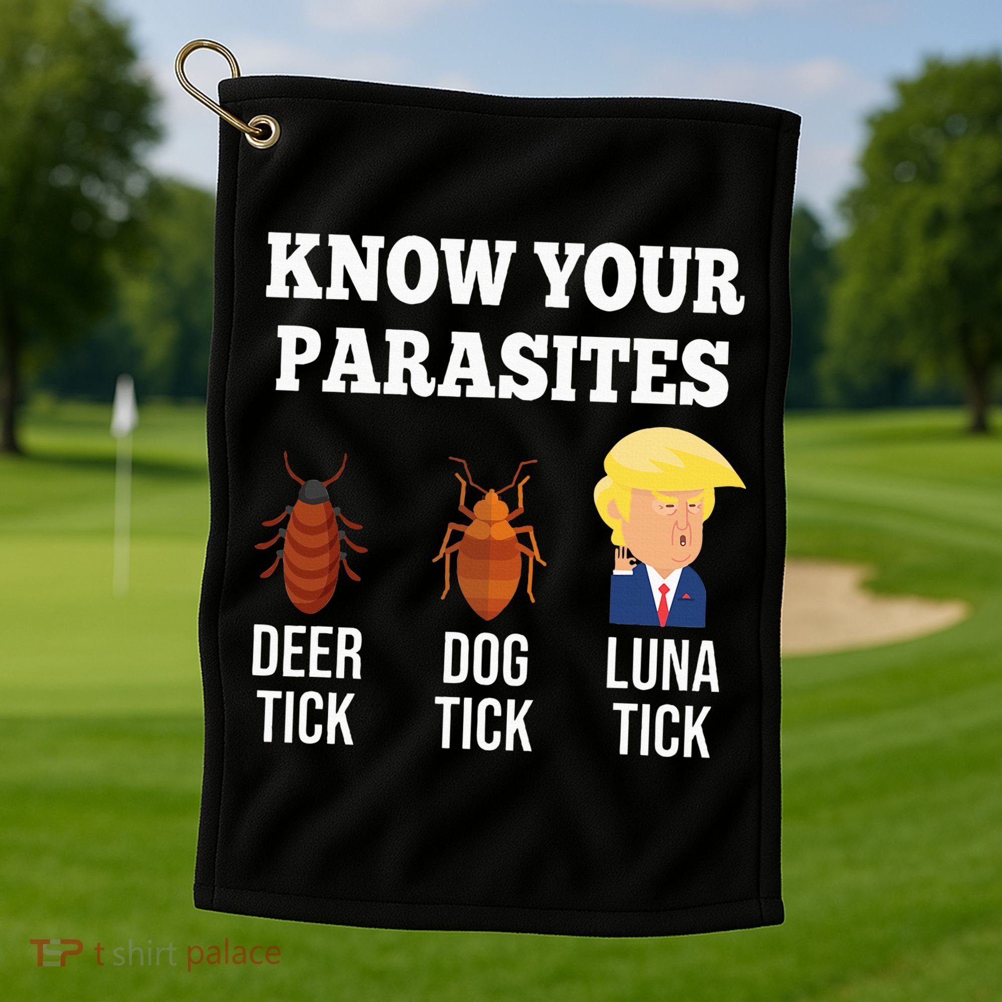 Know Your Parasites Antitrump Funny Luna Tick Resist Golf Towel
