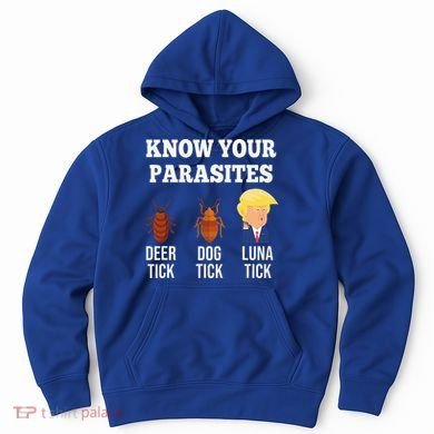 Know Your Parasites Antitrump Funny Luna Tick Resist Hoodie