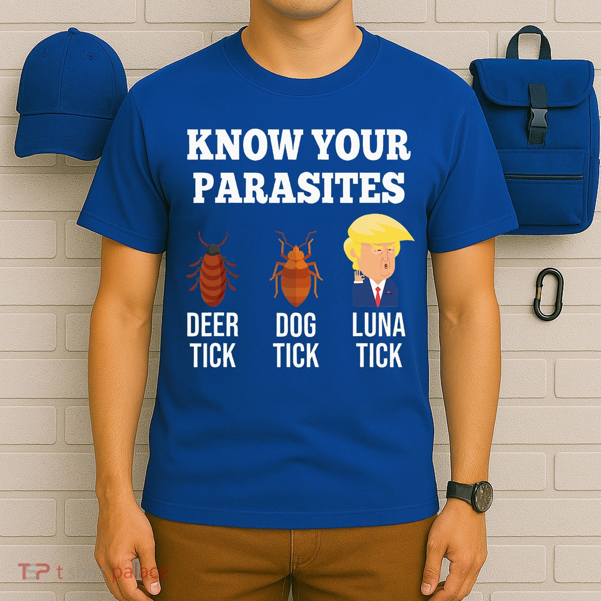 Know Your Parasites Antitrump Funny Luna Tick Resist T-Shirt