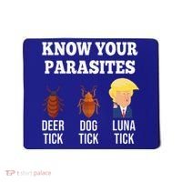 Know Your Parasites Antitrump Funny Luna Tick Resist Mousepad thumb 0