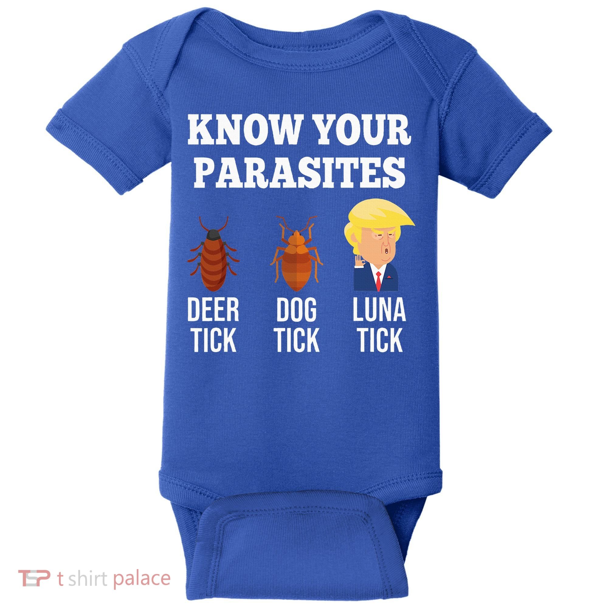 Know Your Parasites Antitrump Funny Luna Tick Resist Baby Bodysuit
