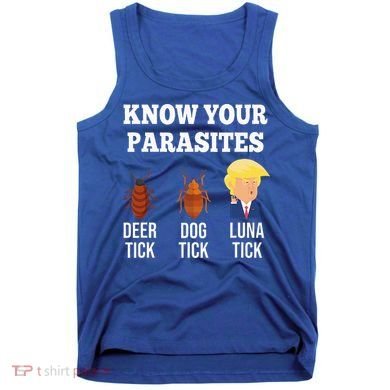 Know Your Parasites Antitrump Funny Luna Tick Resist Tank Top