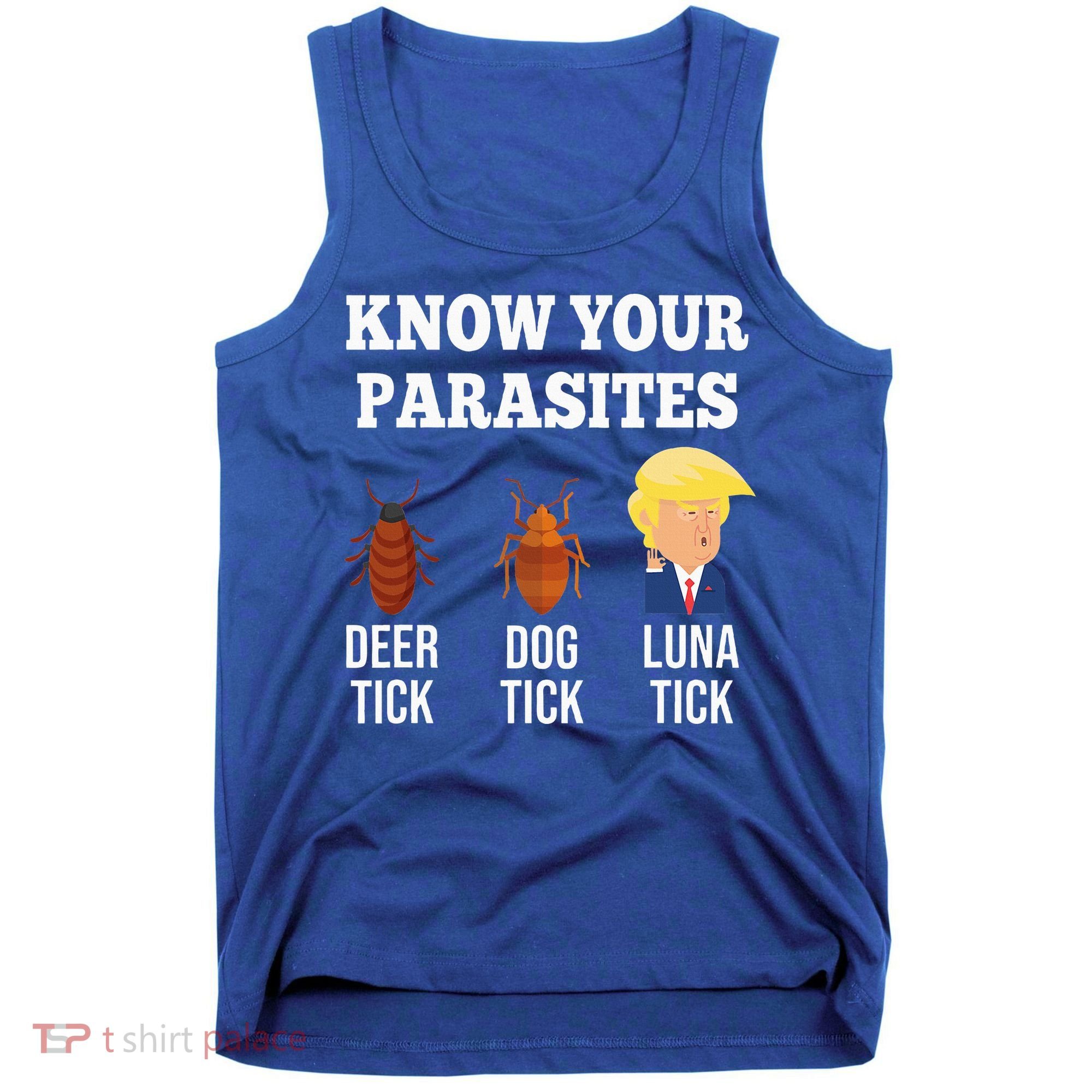 Know Your Parasites Antitrump Funny Luna Tick Resist Tank Top
