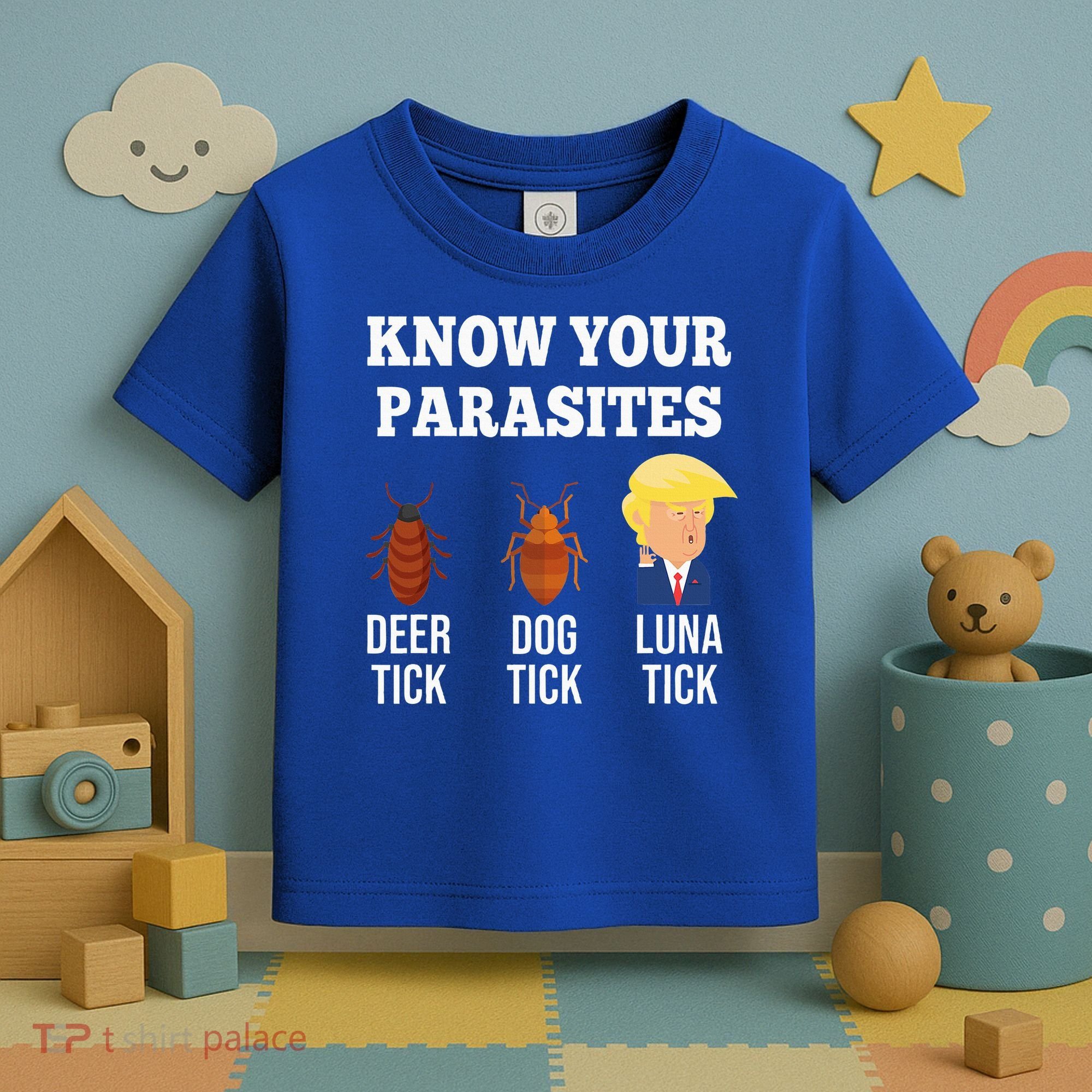 Know Your Parasites Antitrump Funny Luna Tick Resist Toddler T-Shirt