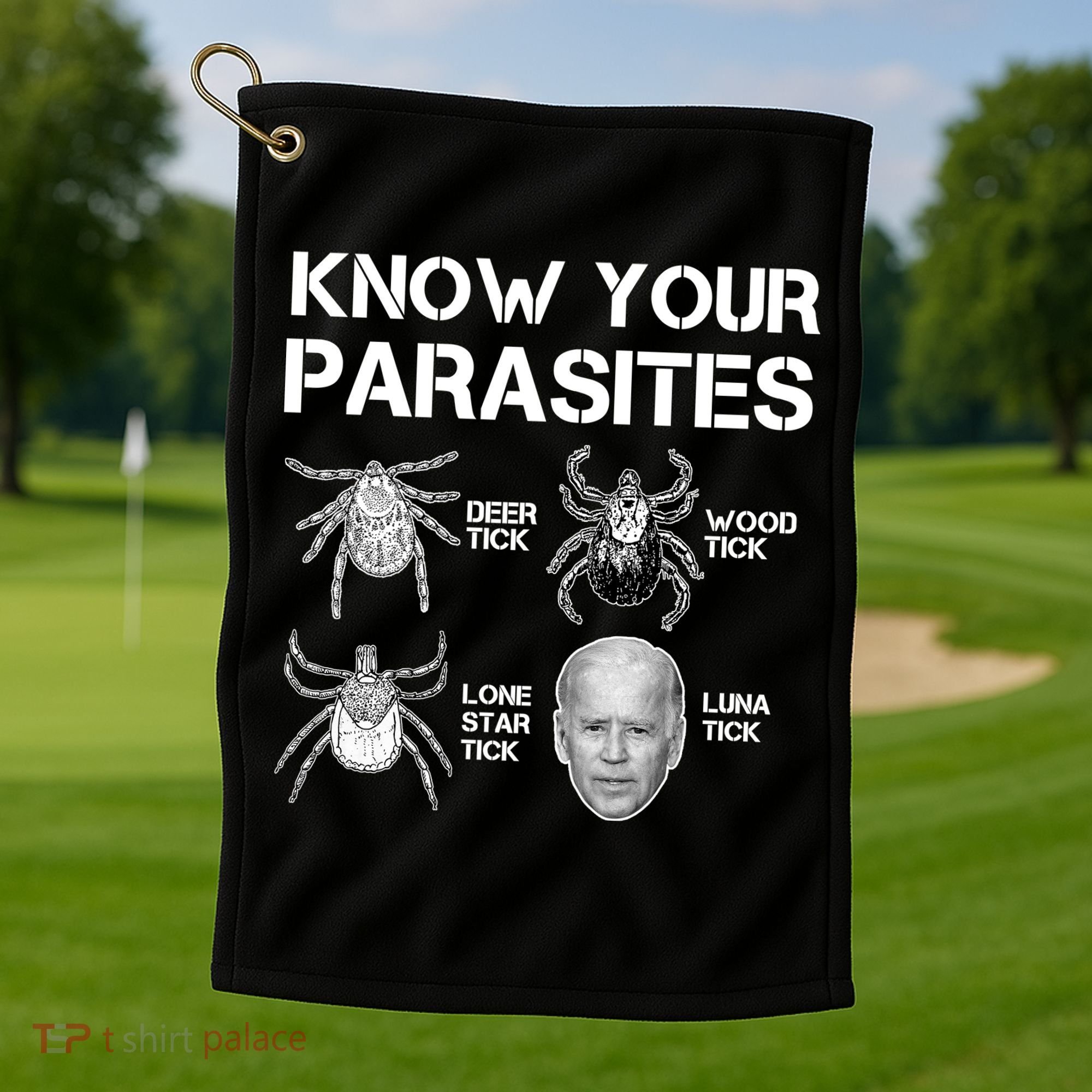 Know Your Parasites Anti Joe Biden Funny Golf Towel