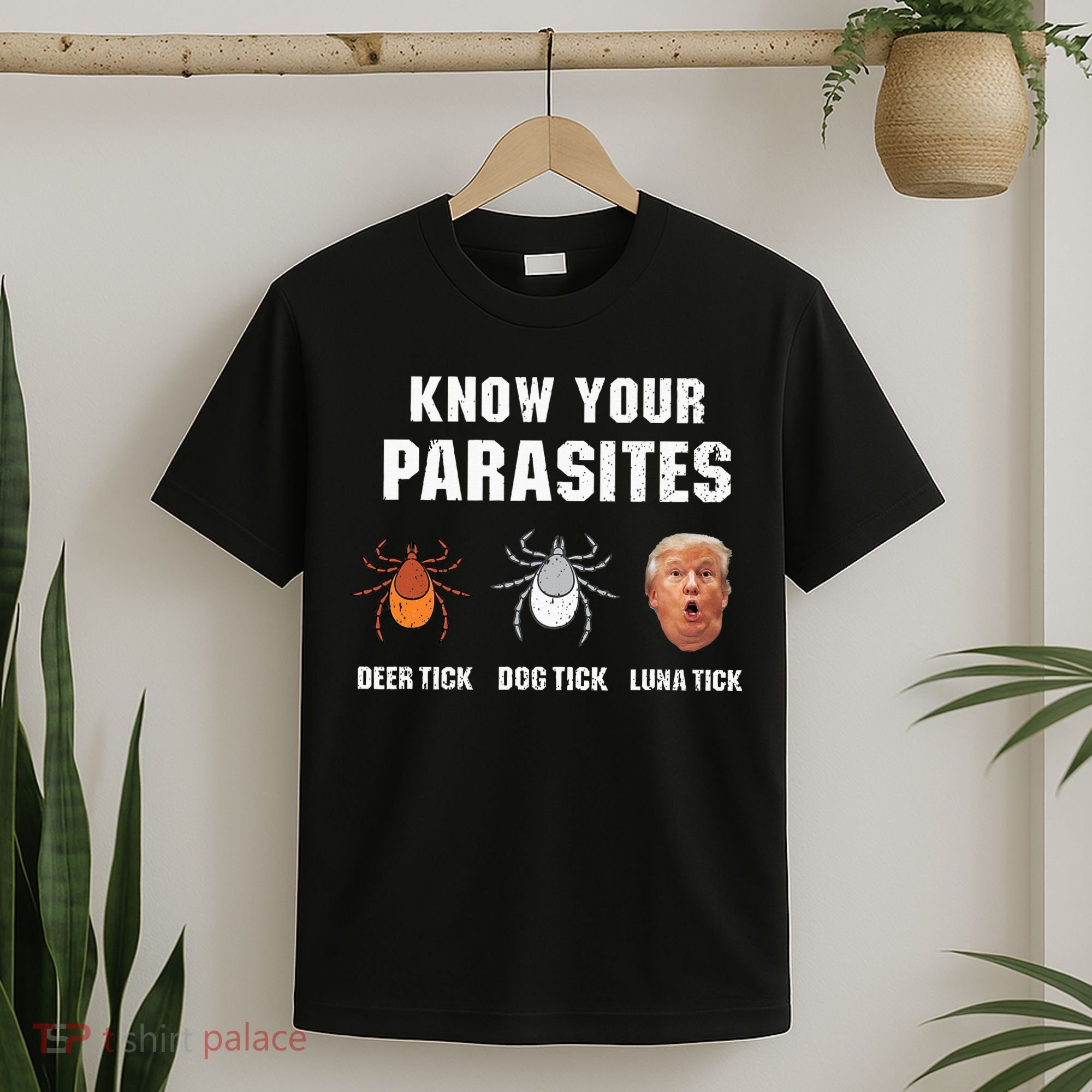 Know Your Parasites Funny Anti Trump T-Shirt