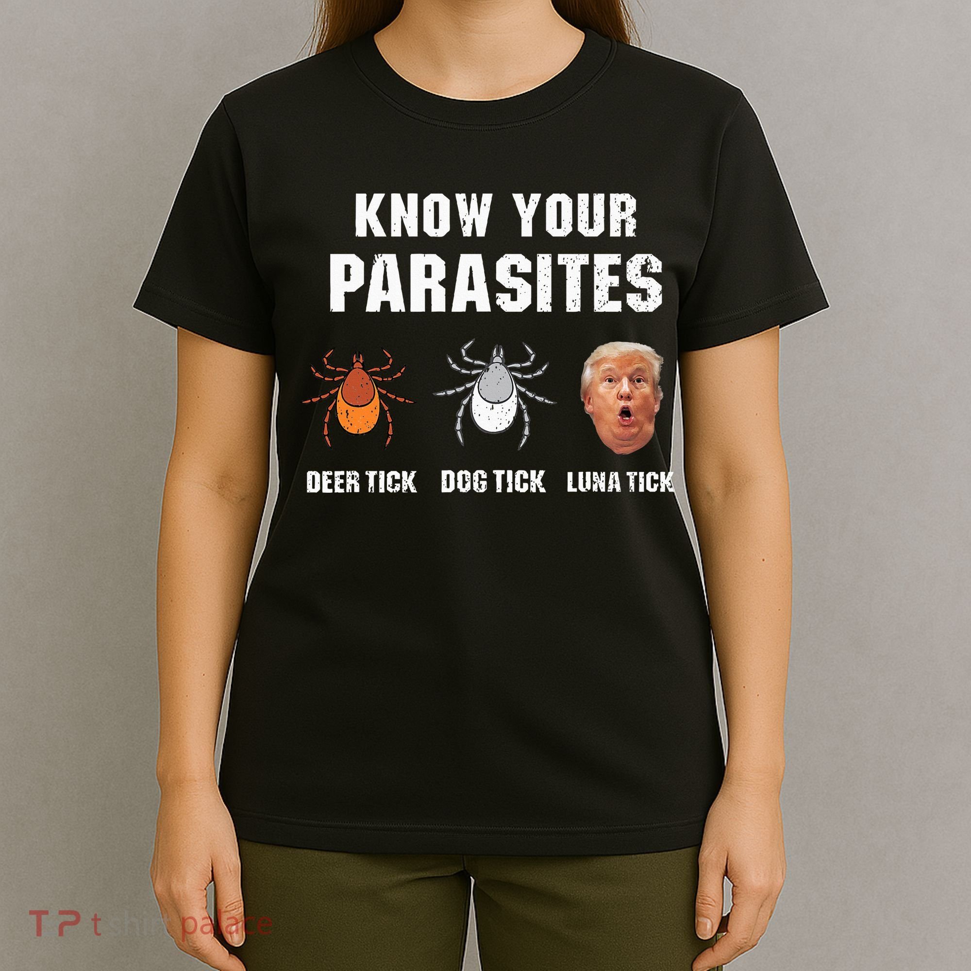 Know Your Parasites Funny Anti Trump T-Shirt