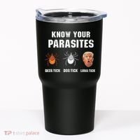 Know Your Parasites Funny Anti Trump Tumbler thumb 0