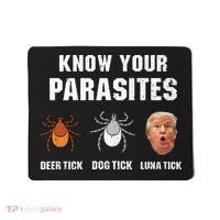 Know Your Parasites Funny Anti Trump Mousepad thumb 0